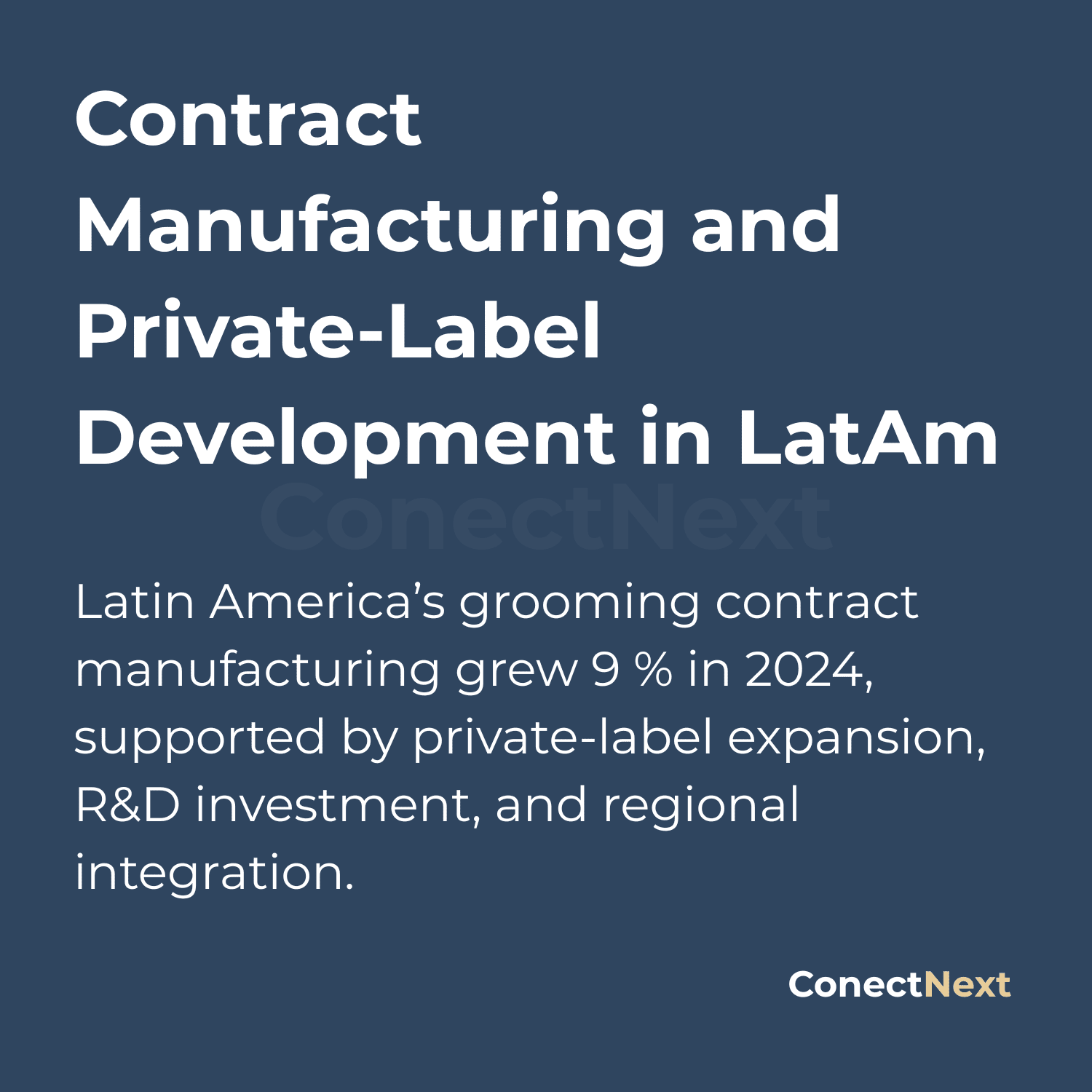 Contract Manufacturing | Private-Label Development | LatAm | ConectNext