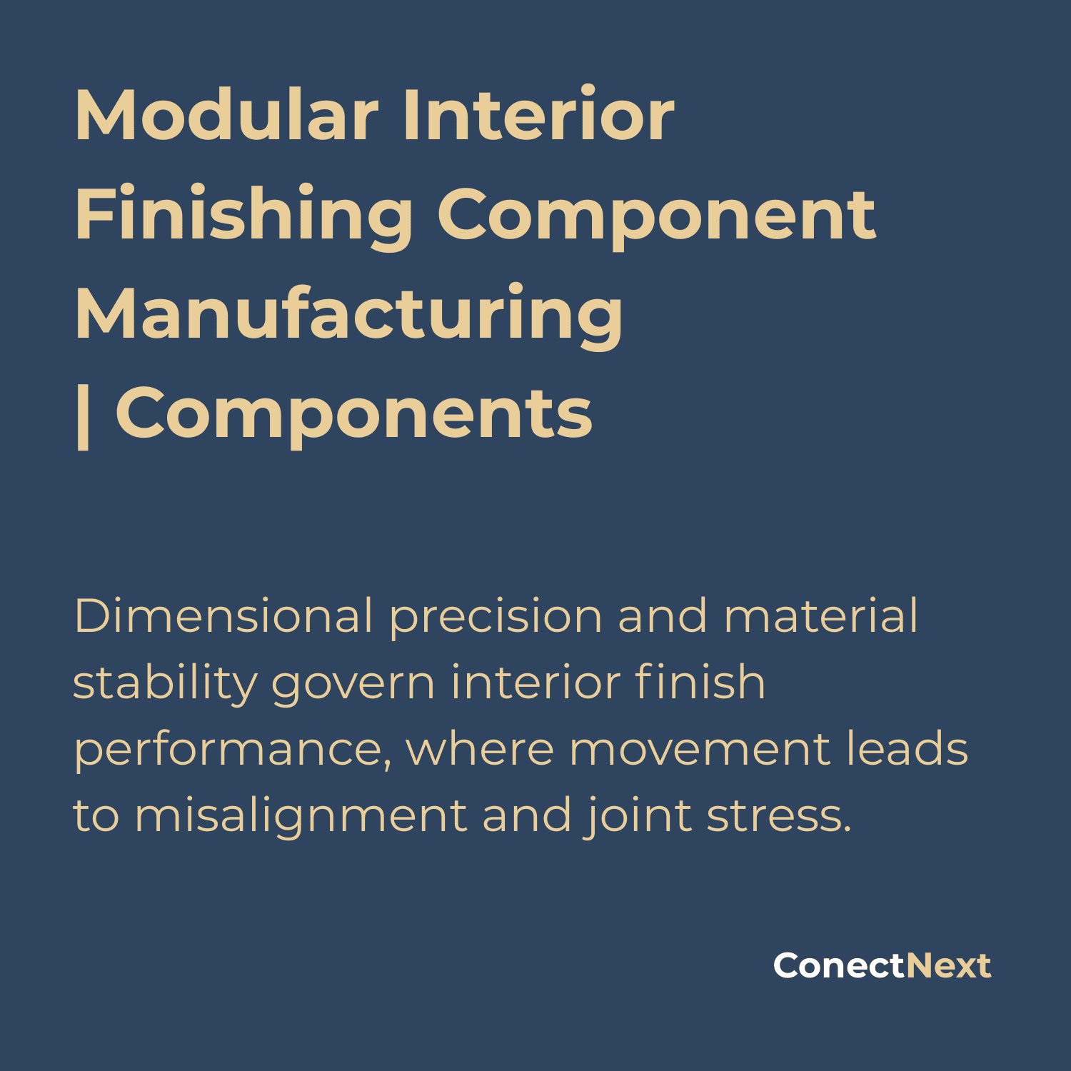 Modular Interior Finishing Component Manufacturing | Components