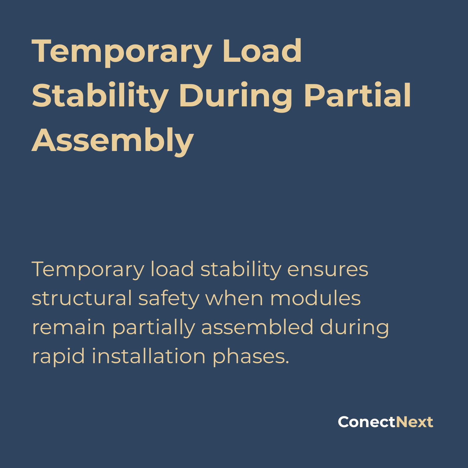 Temporary Load Stability During Partial Assembly